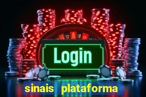 sinais plataforma de jogos